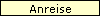 Anreise