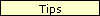 Tips